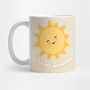 You're My Sunshine - Motivational Friendship Mug